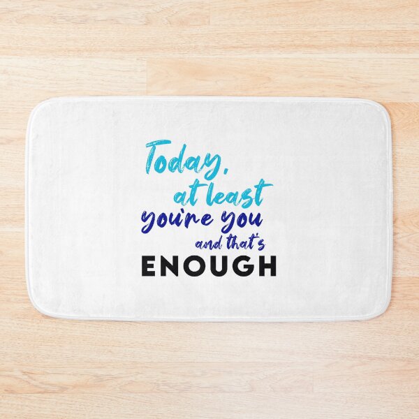 Item preview, Today, at Least You're You and That's Enough designed and sold by KristyBDesigns.