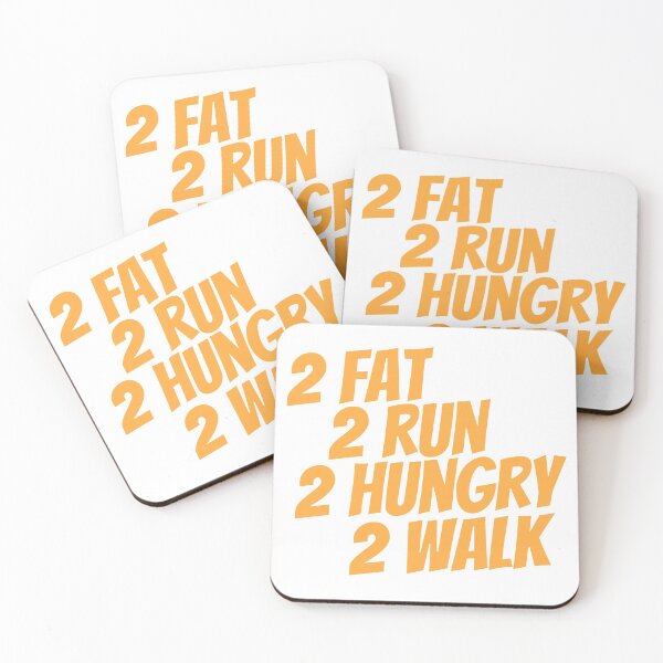 Item preview, 2 Fat 2 Run 2, Hungry 2 Walk - Too Fat To Run Too Hungry To Walk designed and sold by PandaSoul.
