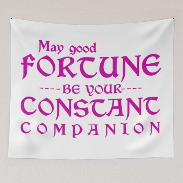Item preview, May Good Fortune Be Your Constant Companion Quote Print designed and sold by Mary Riley.