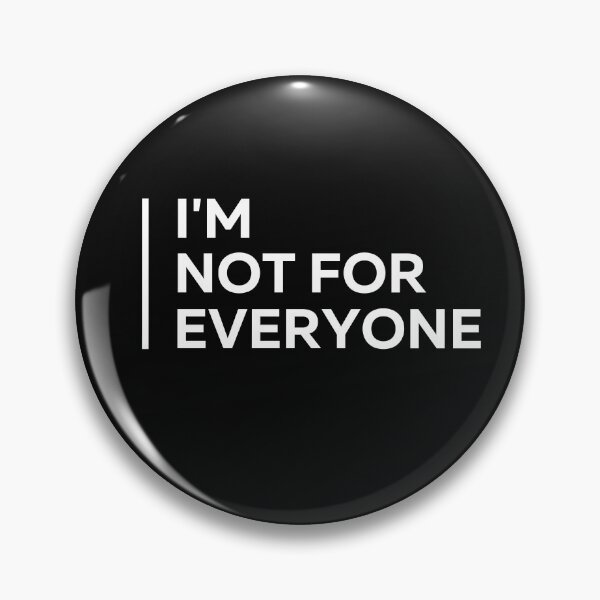 Item preview, I'm Not For Everyone  I'm Not For Everyone , Sarcastic , I'm Not For Everyone , anti social, Laptop Skins, scraf, mobile cases, face masks designed and sold by kenganalashish.