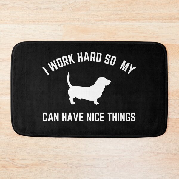 Item preview, I Work Hard So My Dachshund Can Have Nice Things designed and sold by TeePartyHost.