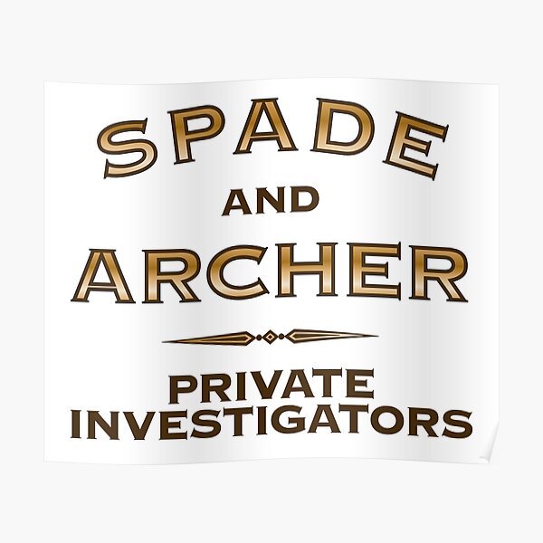 "Spade and Archer" Poster for Sale by JimMacQ Redbubble
