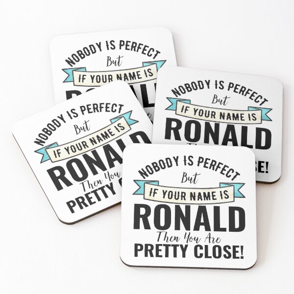 Item preview, Nobody is perfect but if your name is Ronald then you are pretty close designed and sold by Teelogic.