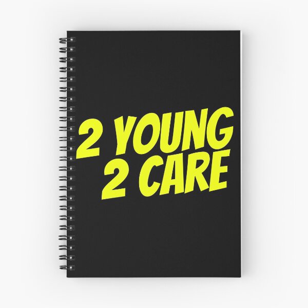 Item preview, 2 Young 2 Care - Too Young To Care designed and sold by PandaSoul.