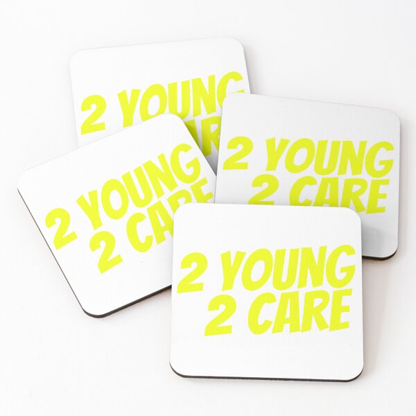 Item preview, 2 Young 2 Care - Too Young To Care designed and sold by PandaSoul.