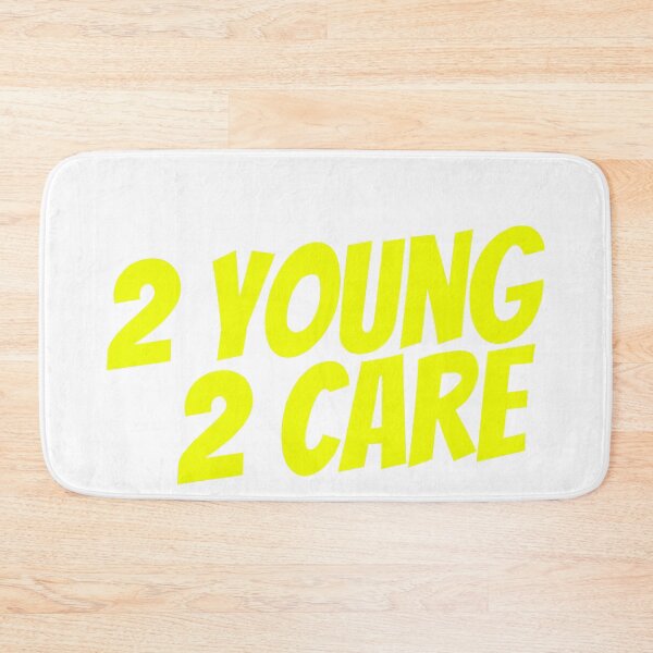Item preview, 2 Young 2 Care - Too Young To Care designed and sold by PandaSoul.