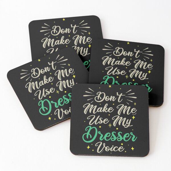 Item preview, Don't Make Me Use My Dresser Voice, Cute Funny Gift Idea For Dressers designed and sold by awesomedraw.