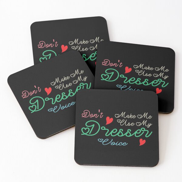 Item preview, Don't Make Me Use My Dresser Voice, Cute Funny Gift Idea For Dressers designed and sold by awesomedraw.