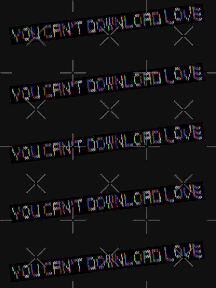 You Can't Download Love by RabbitLair