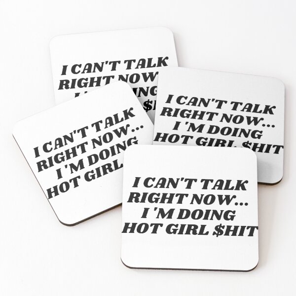Item preview, I can't talk right now I 'm doing  hot girl $hit designed and sold by Bonicrazypeople.