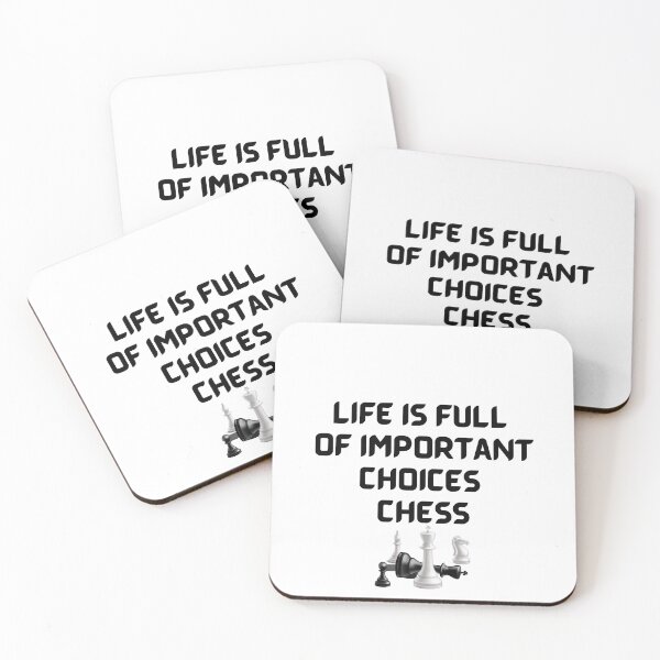 Item preview, Life Is Full Of Important Choices Chess designed and sold by Gmaish.