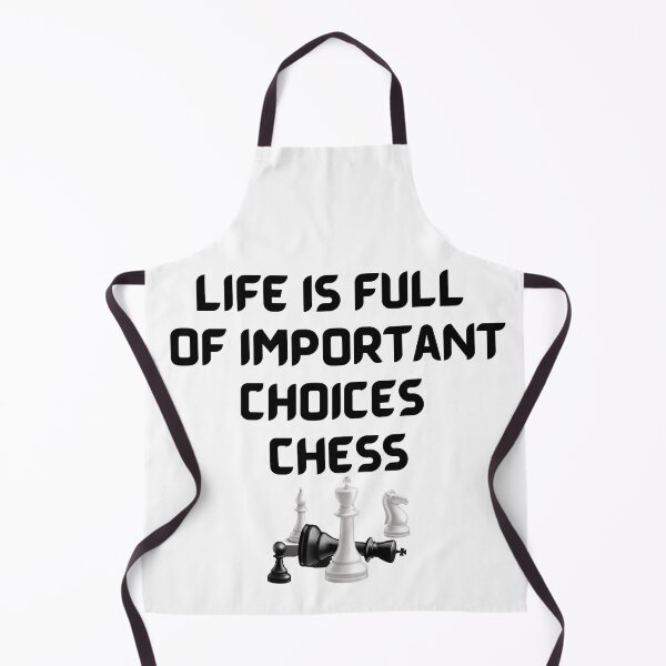 Item preview, Life Is Full Of Important Choices Chess designed and sold by Gmaish.