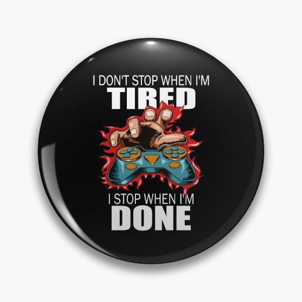 Artikelvorschau, I don't stop when i'm tired i stop when i'm done entworfen und verkauft von Stndor.