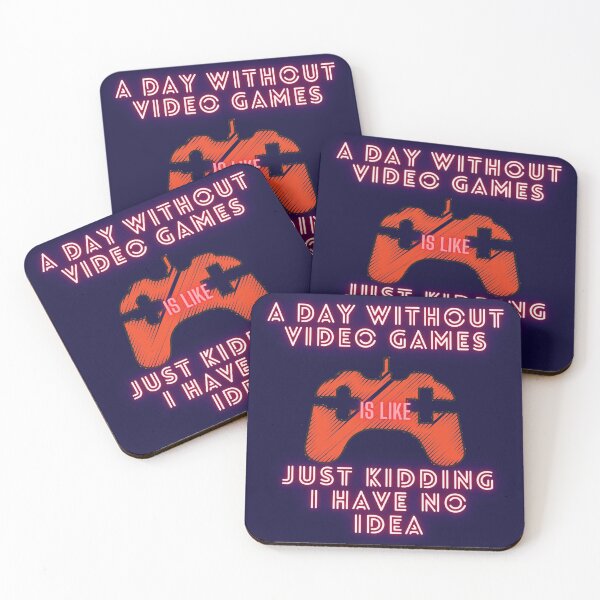 Item preview, A Day Without Video Games Is Like Just Kidding I Have No Idea with red neon text effect designed and sold by wodra.