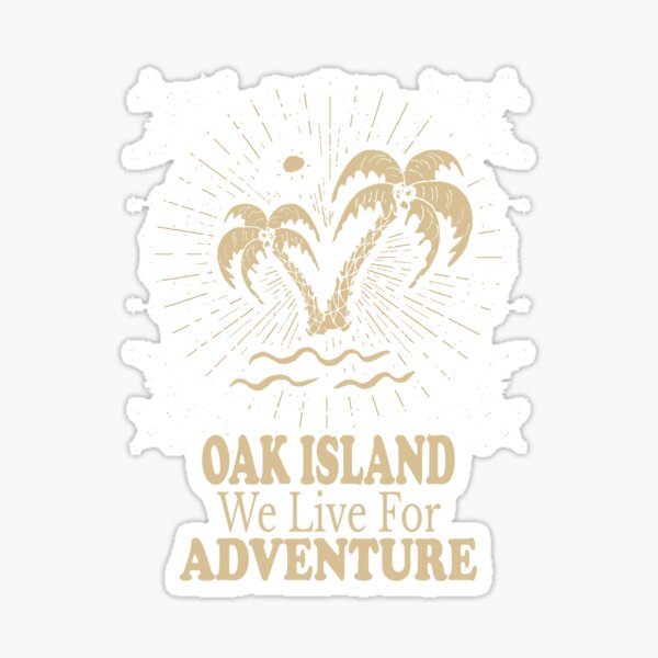 Item preview, Oak Island Treasure Hunters We Live For Adventure Nova Scotia  designed and sold by TopTeeShop.