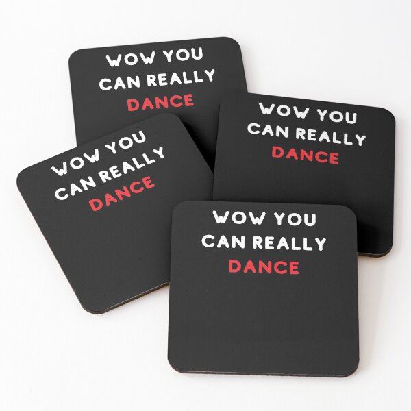 Item preview, Wow You Can Really Dance Dancing Lover Saying designed and sold by trendo.