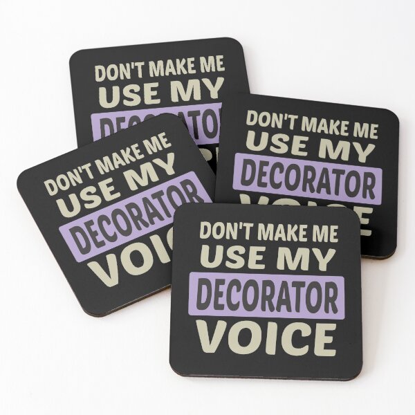 Item preview, Don't Make Me Use My Decorator Voice, Cute Funny Gift Idea For Decorators designed and sold by awesomedraw.