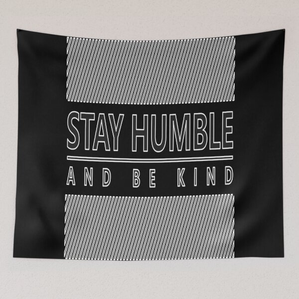 Item preview, Stay Humble and Kind designed and sold by hatimelhag.