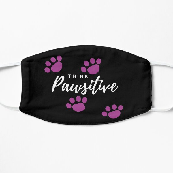Think Pawsitive Flat Mask