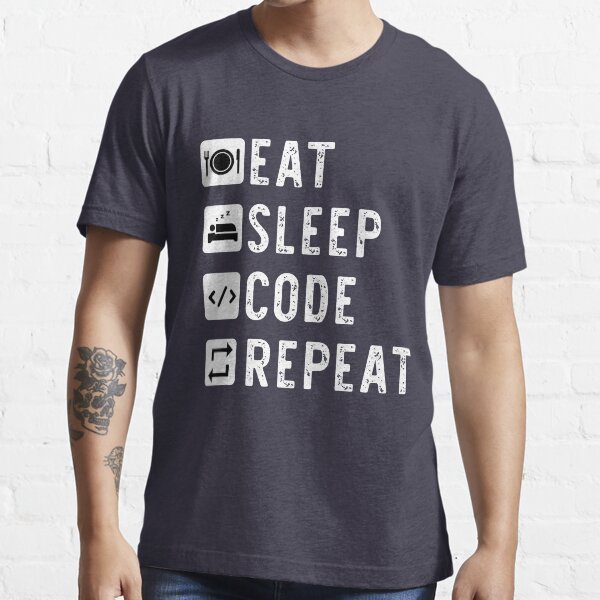 "Eat Sleep Code Repeat Funny Programming Coding meme" T-shirt for Sale ...