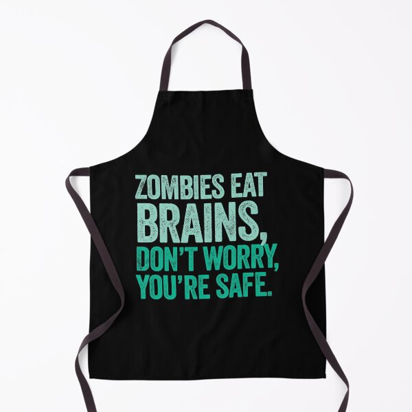 Item preview, Zombies Eat Brains, Don't Worry, You're Safe designed and sold by AlanPhotoArt.