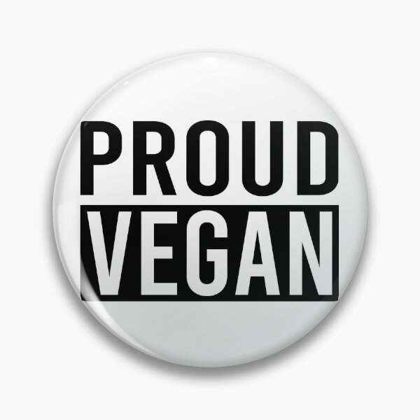 Proud Vegan Pins and Buttons for Sale