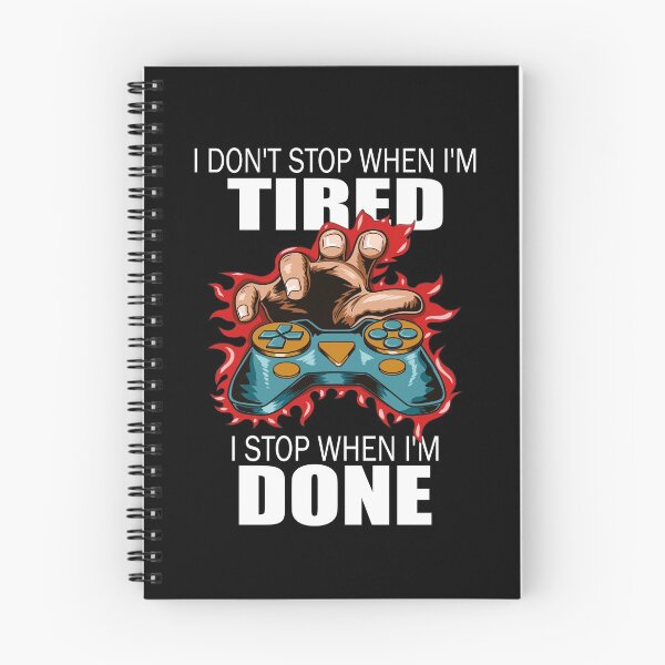 Item preview, I don't stop when i'm Tired i stop when i'm done designed and sold by Stndor.