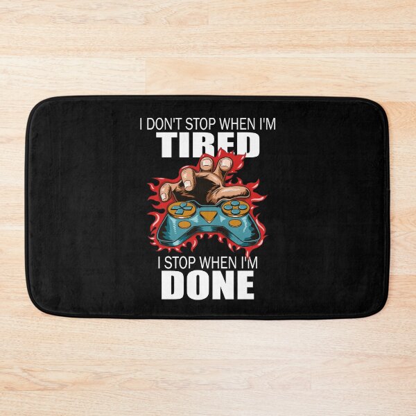 Item preview, I don't stop when i'm Tired i stop when i'm done designed and sold by Stndor.