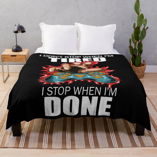 Item preview, I don't stop when i'm Tired i stop when i'm done designed and sold by Stndor.