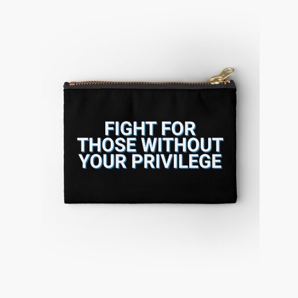 Item preview, Fight For Those Without Your Privilege Rich Poor designed and sold by Sour Soul.