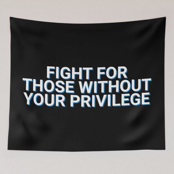 Item preview, Fight For Those Without Your Privilege Rich Poor designed and sold by Sour Soul.
