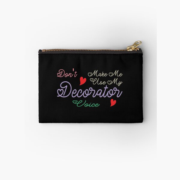 Item preview, Don't Make Me Use My Decorator Voice, Cute Funny Gift Idea For Decorators designed and sold by awesomedraw.