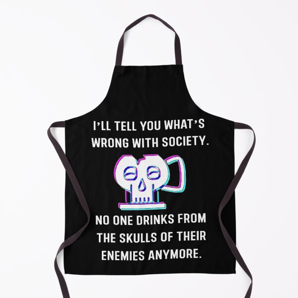 Item preview, Wrong Society | Drink From The Skull of Your Enemies designed and sold by Hamadax.