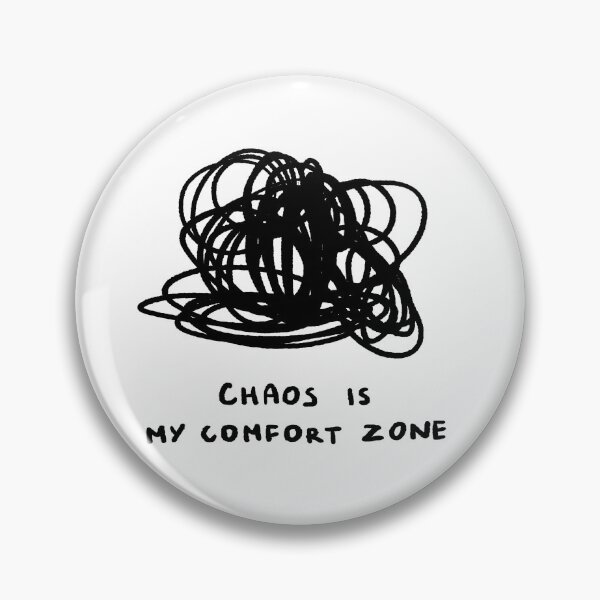 Item preview, Chaos Is My Comfort Zone designed and sold by 4naans.