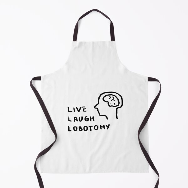 Item preview, Live Laugh Lobotomy designed and sold by 4naans.