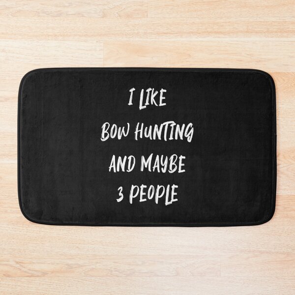 Item preview, I LIKE BOW HUNTING AND MAYBE 3 PEOPLE designed and sold by Space Art.