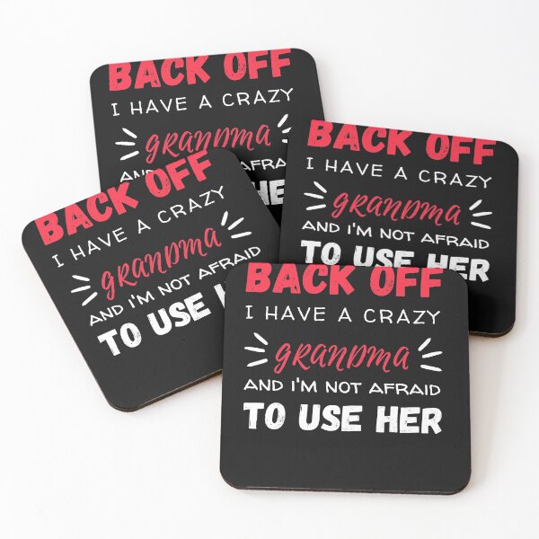 Item preview, Back Off I Have A Crazy Grandma, Funny Design  designed and sold by be-great.