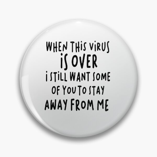 Item preview, When This Virus Is Over I Still Want Some Of You To Stay Away From Me ,Funny Trending Quarantine 2020 designed and sold by HananDesign13.