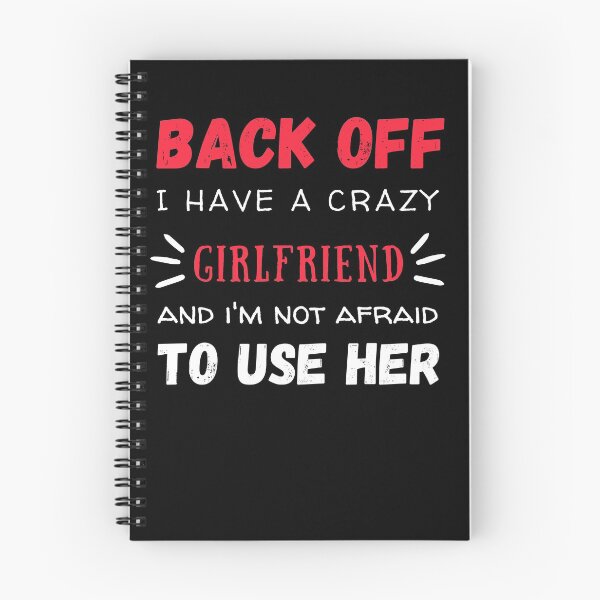 Item preview,  Back Off I Have A Crazy Girlfriend, Funny Design  designed and sold by be-great.