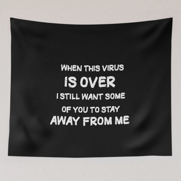 Item preview, When This Virus Is Over I Still Want Some Of You To Stay Away From Me ,Funny Trending Quarantine 2020 designed and sold by HananDesign13.