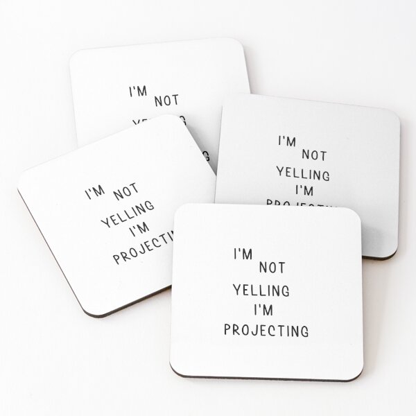 Item preview, I'm Not Yelling I'm Projecting designed and sold by BeBeautifulBeU.
