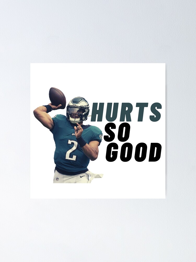 Jalen Hurts So Good Poster for Sale by taylorfam3