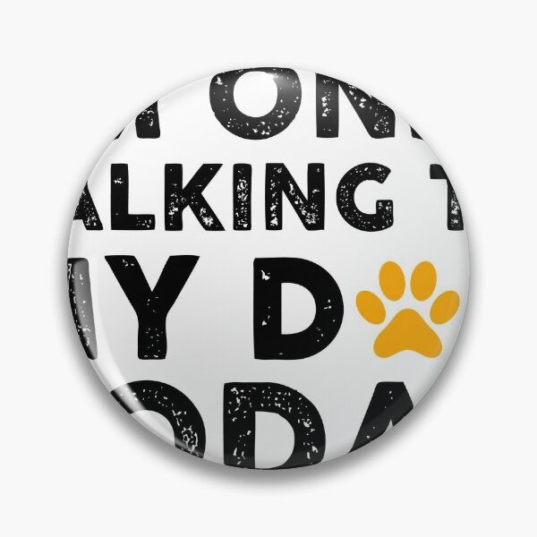 Item preview, I'm only talking to my dog today designed and sold by GoldenDov.