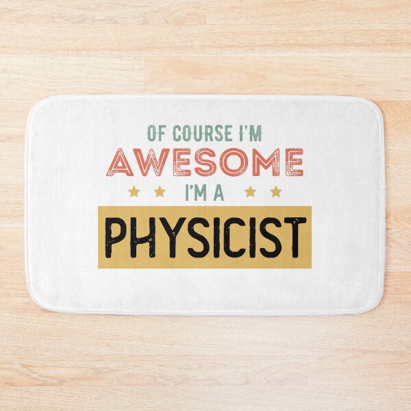 Item preview, Of course I'm awesome, I'm a Physicist designed and sold by Daniel Lomelí.