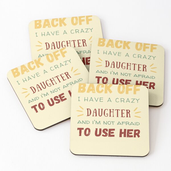 Item preview, Back Off I Have A Crazy Daughter, Funny Design  designed and sold by be-great.