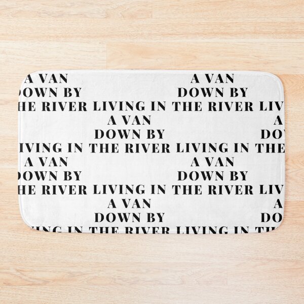 Item preview,  Living In A Van Down By The River designed and sold by WorldPrintTees.