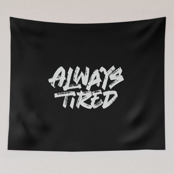Item preview, Always tired designed and sold by Zagach Letters.