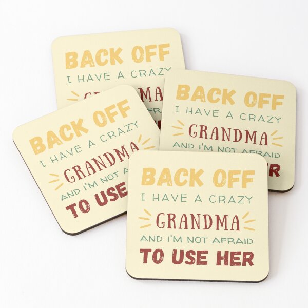 Item preview, Back Off I Have A Crazy Grandma, Funny Design  designed and sold by be-great.