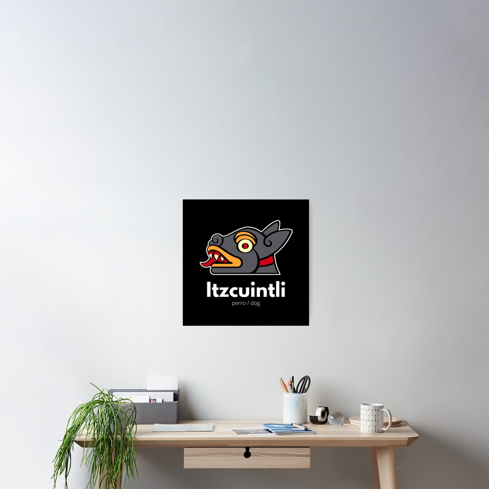 itzcuintli-dog-in-nahuatl-poster-for-sale-by-caracol-spanish-redbubble