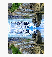 Monsters Were His Friends Notre-Dame Paris Gargoyle Photographic Print